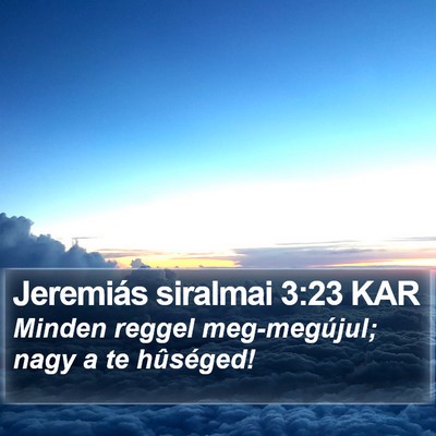 Jeremiás siralmai 3:23 KAR Bible Verse Image