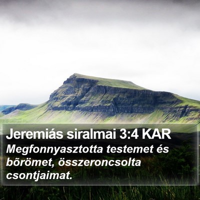 Jeremiás siralmai 3:4 KAR Bible Verse Image