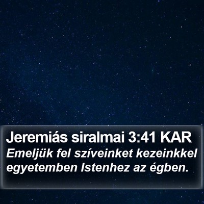 Jeremiás siralmai 3:41 KAR Bible Verse Image