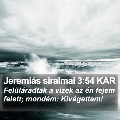 Jeremiás siralmai 3:54 KAR Bible Verse Image