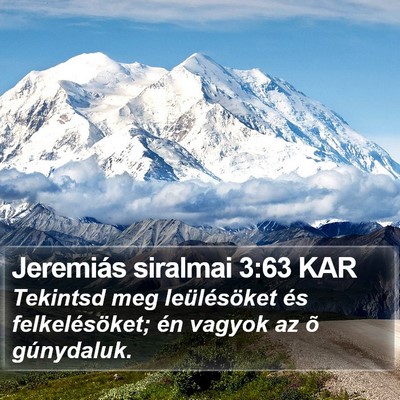 Jeremiás siralmai 3:63 KAR Bible Verse Image