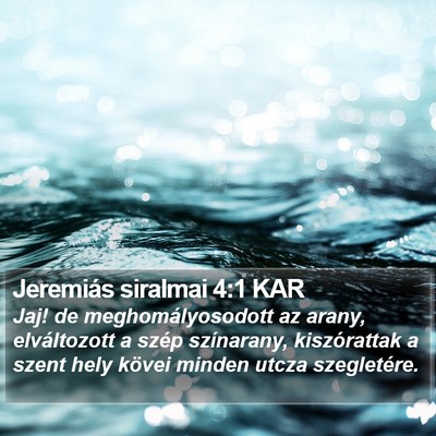 Jeremiás siralmai 4:1 KAR Bible Verse Image