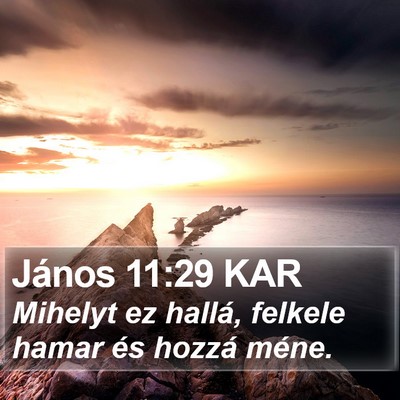 János 11:29 KAR Bible Verse Image