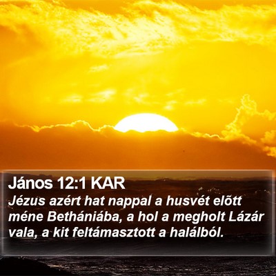 János 12:1 KAR Bible Verse Image
