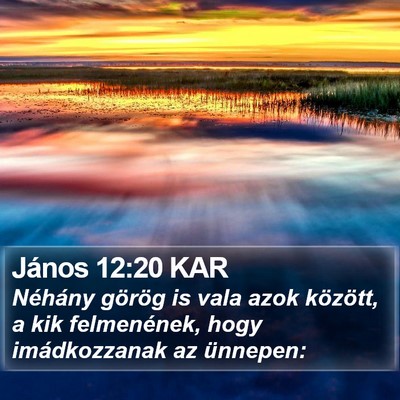János 12:20 KAR Bible Verse Image