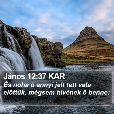 János 12:37 KAR Bible Verse Image