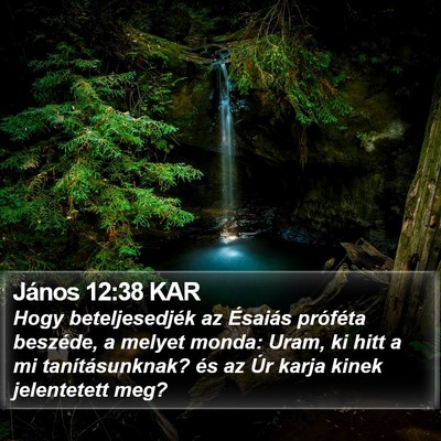 János 12:38 KAR Bible Verse Image