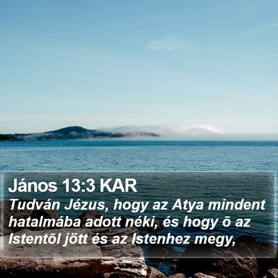 János 13:3 KAR Bible Verse Image
