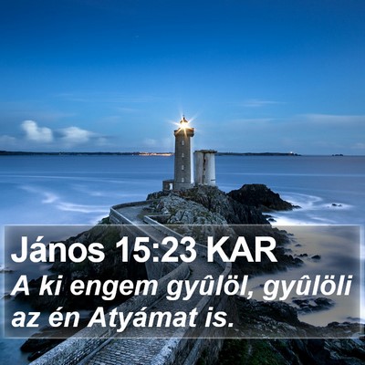 János 15:23 KAR Bible Verse Image