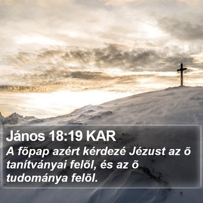 János 18:19 KAR Bible Verse Image