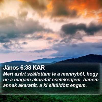 János 6:38 KAR Bible Verse Image