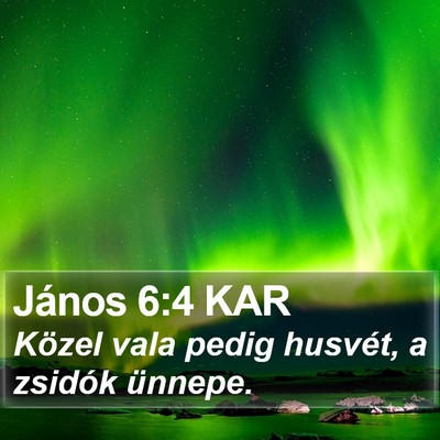 János 6:4 KAR Bible Verse Image
