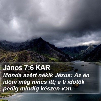 János 7:6 KAR Bible Verse Image