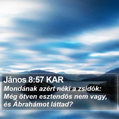 János 8:57 KAR Bible Verse Image