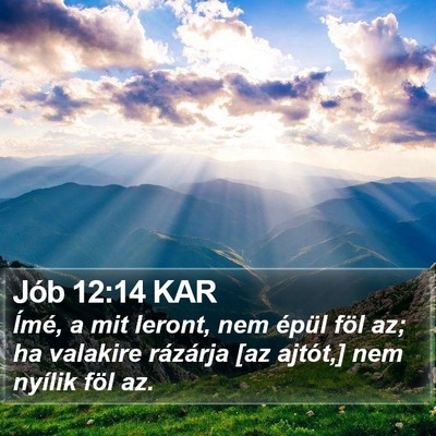 Jób 12:14 KAR Bible Verse Image