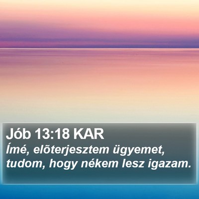 Jób 13:18 KAR Bible Verse Image