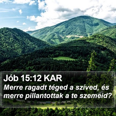 Jób 15:12 KAR Bible Verse Image