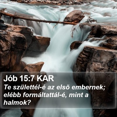 Jób 15:7 KAR Bible Verse Image