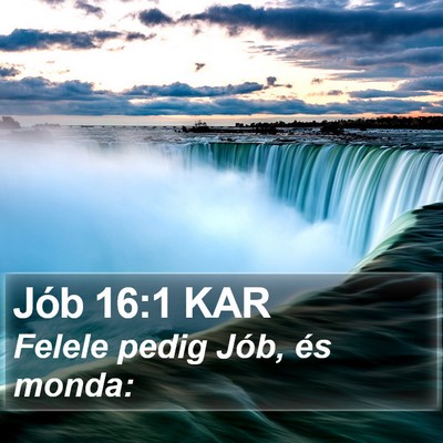 Jób 16:1 KAR Bible Verse Image
