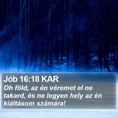 Jób 16:18 KAR Bible Verse Image