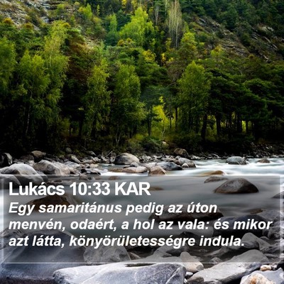 Lukács 10:33 KAR Bible Verse Image