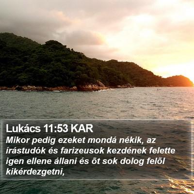 Lukács 11:53 KAR Bible Verse Image