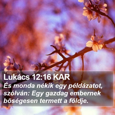 Lukács 12:16 KAR Bible Verse Image