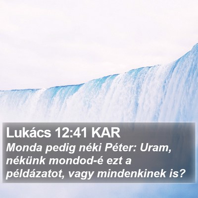 Lukács 12:41 KAR Bible Verse Image