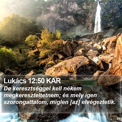 Lukács 12:50 KAR Bible Verse Image