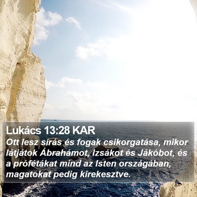 Lukács 13:28 KAR Bible Verse Image