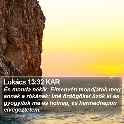 Lukács 13:32 KAR Bible Verse Image