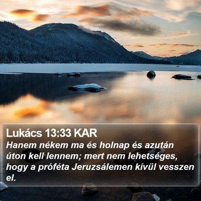 Lukács 13:33 KAR Bible Verse Image