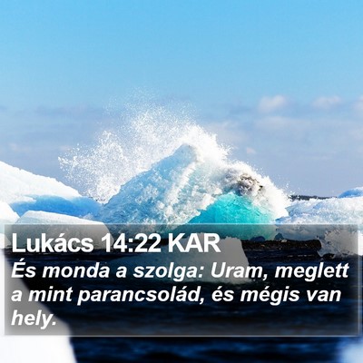 Lukács 14:22 KAR Bible Verse Image