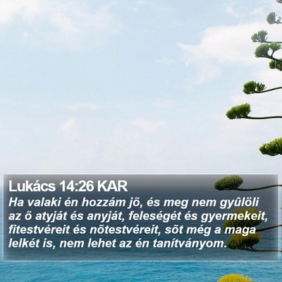 Lukács 14:26 KAR Bible Verse Image
