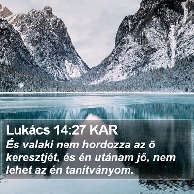 Lukács 14:27 KAR Bible Verse Image
