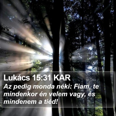 Lukács 15:31 KAR Bible Verse Image