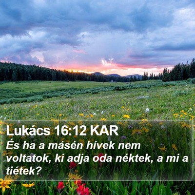 Lukács 16:12 KAR Bible Verse Image