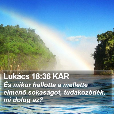 Lukács 18:36 KAR Bible Verse Image