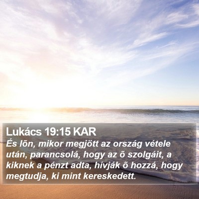Lukács 19:15 KAR Bible Verse Image
