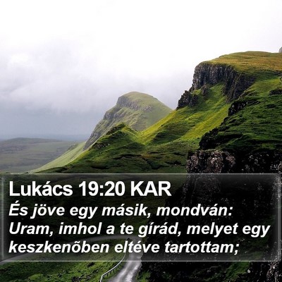Lukács 19:20 KAR Bible Verse Image
