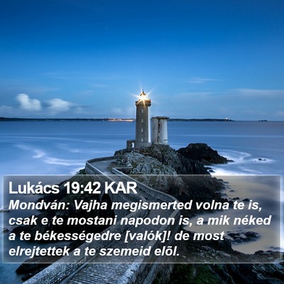 Lukács 19:42 KAR Bible Verse Image