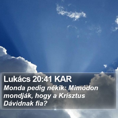 Lukács 20:41 KAR Bible Verse Image