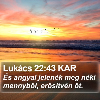 Lukács 22:43 KAR Bible Verse Image