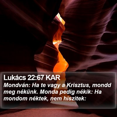 Lukács 22:67 KAR Bible Verse Image