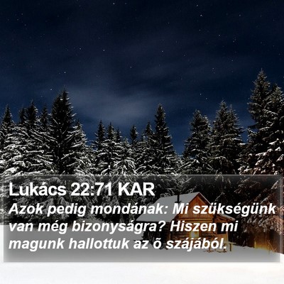 Lukács 22:71 KAR Bible Verse Image