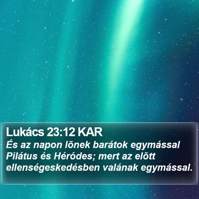 Lukács 23:12 KAR Bible Verse Image