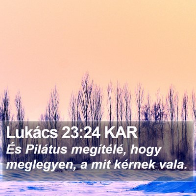Lukács 23:24 KAR Bible Verse Image
