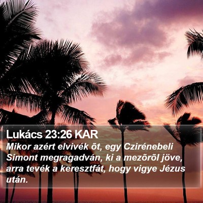 Lukács 23:26 KAR Bible Verse Image