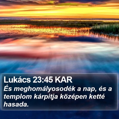 Lukács 23:45 KAR Bible Verse Image