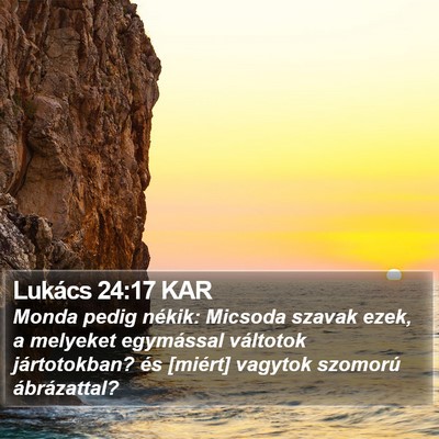 Lukács 24:17 KAR Bible Verse Image